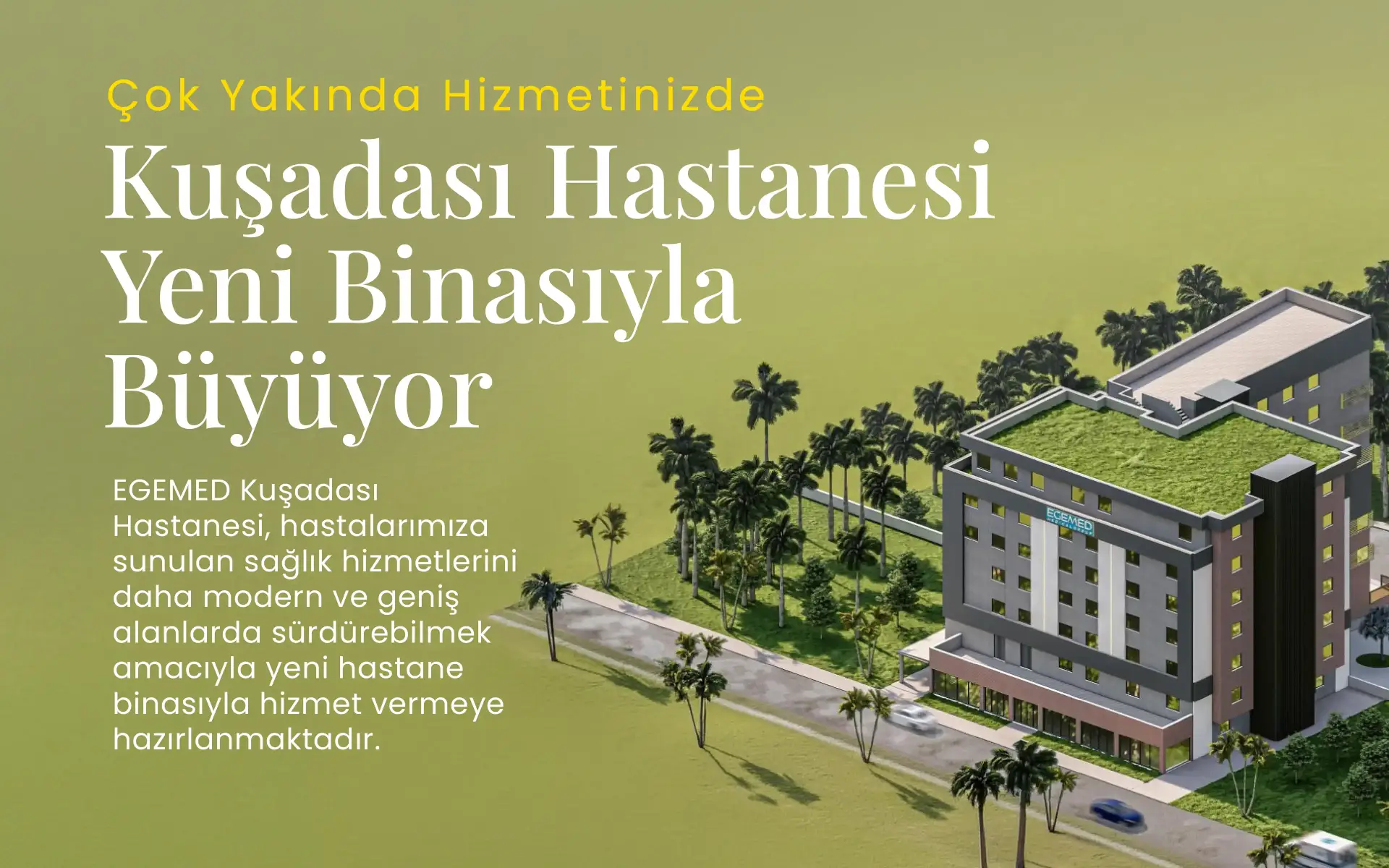 Egemed Kuşadası Hastanesi Yeni Binasıyla Büyüyor
